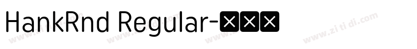 HankRnd Regular字体转换 HankRnd Regular字体转换